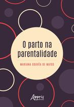 Livro - O parto na parentalidade Livro - O parto na parentalidade
