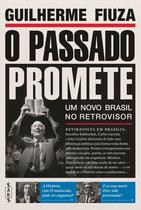 Livro - O passado promete - Um novo Brasil no retrovisor