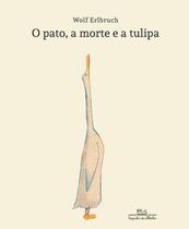 Livro O Pato, a Morte e a Tulipa Wolf Erlbruch