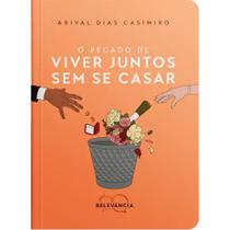 Livro - O Pecado de Viver Juntos Sem Se Casar