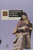 Livro: O Pensamento Católico No Brasil Autor: Antônio Carlos Villaça (Novo, Lacrado)