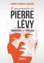 Livro - O pensamento de Pierre lévy: comunicação e tecnologia