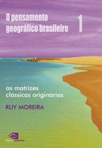 Livro - O pensamento geográfico brasileiro – vol. I