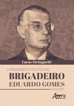 Livro - O pensamento político do brigadeiro eduardo gomes (1922-1950)