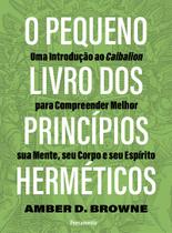 Livro - O pequeno livro dos princípios herméticos Livro - O pequeno livro dos princípios herméticos