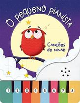 Livro - O pequeno pianista : Canções de ninar