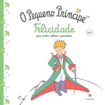 Livro - O Pequeno Príncipe - Felicidade