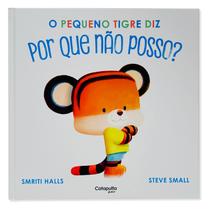 Livro - O pequeno tigre diz por que não posso? Livro - O pequeno tigre diz por que não posso?