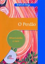 Livro - O perdão - misericórdia e cura Livro - O perdão - misericórdia e cura