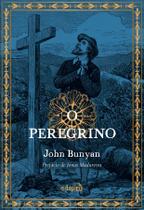 Livro - O Peregrino de John Bunyan - Com prefácio de Jonas Madureira