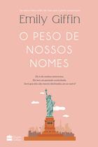 Livro - O peso de nossos nomes -Da autora best-seller de Tudo que a gente sempre quis