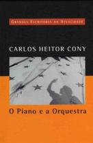 Livro O Piano E A Orquestra - Grandes Escritores Da Atualidade 27 - Carlos Heitor Cony