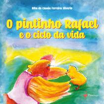 Livro - O pintinho Rafael e o ciclo da vida