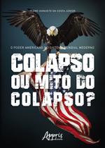 Livro - O poder americano no sistema mundial moderno: colapso ou mito do colapso?