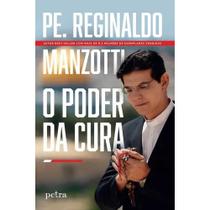 Livro O Poder da Cura Reginaldo Manzotti Livro O Poder da Cura Reginaldo Manzotti