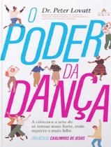 Livro O Poder da Dança Dr. Peter Lovatt