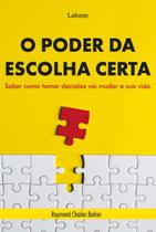 Livro - O Poder da Escolha Certa Livro - O Poder da Escolha Certa