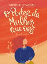 Livro - O poder da mulher que ora - Livro de orações (Nova capa) Livro - O poder da mulher que ora - Livro de orações (Nova capa)