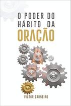 Livro - O PODER DO HABITO DA ORACAO -