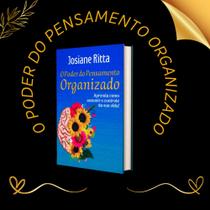 Livro O Poder do Pensamento Organizado - Josiane Ritta Livro