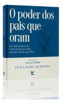 Livro O Poder Dos Pais Que Oram Ana Laura Almeida