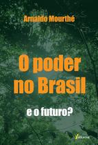 Livro - O poder no Brasil: E o futuro?