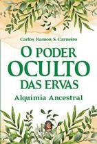 Livro O poder oculto das ervas, por Carlos Ramon S. Carneiro Livro O poder oculto das ervas, por Carlos Ramon S. Carneiro