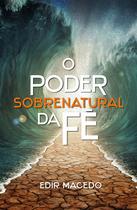 Livro - O poder sobrenatural da fé