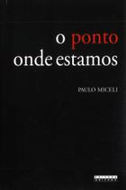 Livro - O ponto onde estamos