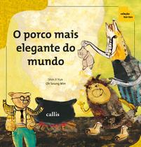 Livro - O Porco Mais Elegante do Mundo - Números Ordinal e Cardinal - Coleção Tan Tan