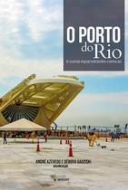 Livro O Porto Do Rio E Outras Espacialidades Cariocas - Metanoia Editora Livro O Porto Do Rio E Outras Espacialidades Cariocas - Metanoia Editora