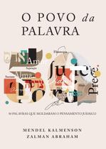 LIvro O POVO DA PALAVRA50 Palavras que moldaram o pensamento judaico