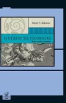 Livro - O prazer da filosofia - Entre a razão e a paixão