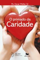 Livro - O primado da caridade