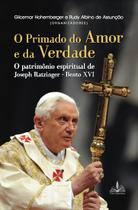 Livro - O primado do amor e da Verdade Livro - O primado do amor e da Verdade