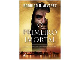 Livro O Primeiro Imortal Rodrigo N. Alvarez