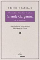 Livro - O Primeiro Livro. A Vida Muito Horrífica do Grande Gargantua, Pai de Pantagruel Livro - O Primeiro Livro. A Vida Muito Horrífica do Grande Gargantua, Pai de Pantagruel