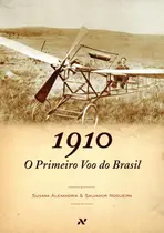 Livro - O primeiro voo do Brasil, 1910 Livro - O primeiro voo do Brasil, 1910