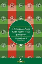 Livro - O príncipe das palmas verdes e outros contos portugueses Livro - O príncipe das palmas verdes e outros contos portugueses