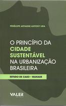 Livro - O Princípio da Cidade Sustentável na Urbanização Brasileira