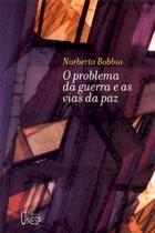 Livro - O problema da guerra e as vias da paz Livro - O problema da guerra e as vias da paz