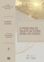 Livro - O Problema do Objeto da Teoria Geral do Estado -Coleção Constitucionalismo Brasileiro-2ª Edição 2023 Livro - O Problema do Objeto da Teoria Geral do Estado -Coleção Constitucionalismo Brasileiro-2ª Edição 2023