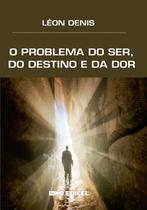 Livro - O problema do ser, do destino e da dor