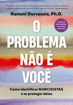 Livro - O problema não é você Livro - O problema não é você