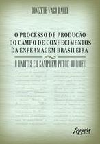 Livro - O processo de produção do campo de conhecimentos da enfermagem brasileira
