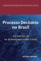 Livro - O processo decisório no Brasil: O caso da lei de responsabilidade fiscal