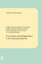 Livro - O processo psicodiagnóstico e as técnicas projetivas Livro - O processo psicodiagnóstico e as técnicas projetivas