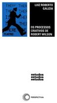 Livro - O processos criativos de Robert Wilson Livro - O processos criativos de Robert Wilson