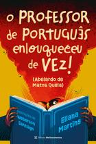 Livro - O Professor de Português Enlouqueceu de Vez Livro - O Professor de Português Enlouqueceu de Vez