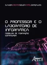 Livro - O professor e o laboratório de informática: modelos de formação continuada